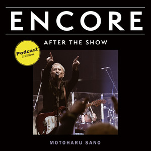 ENCORE - 佐野元春 45TH ANNIVERSARY TOUR [追加公演] - playlist by