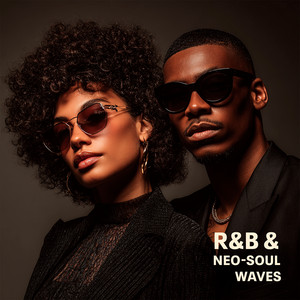 R&B & Neo-Soul Waves