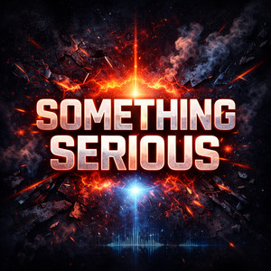 Something Serious