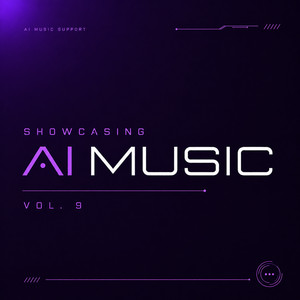 Showcasing AI Music Vol. 9