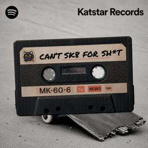 CAN'T SK8 FOR SH*T playlist cover