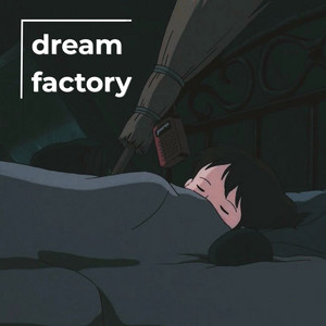 dream factory 💭 lofi sleep & ambient dreams cover