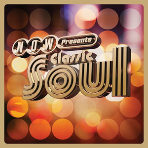 NOW Presents... Classic Soul