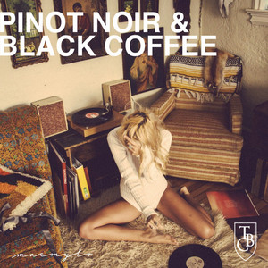 Pinot Noir & Black Coffee | Evening Romantic Sexy Vibes & Feels | by Mac Mylo playlist cover