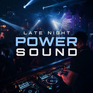 Late Night Power Sound playlist cover