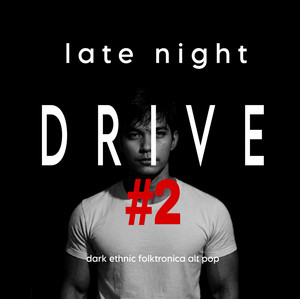 Zon Late Night Drive #2 Ethnic Folktronica