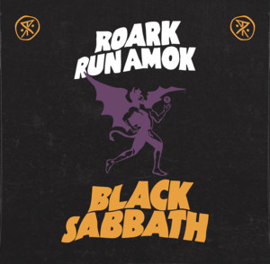RUN AMOK x Black Sabbath – Roark