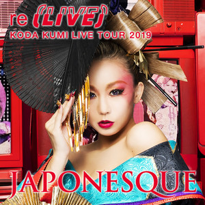 KODA KUMI LIVE TOUR 2019 re(LIVE) -JAPONESQUE- - playlist by 倖田