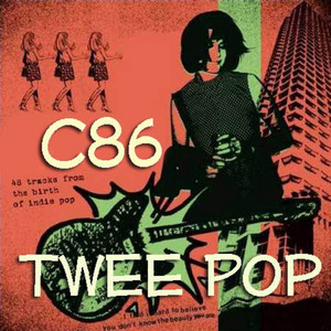 C86 / Twee Pop / Indie Pop RYM Box Set - playlist by thefreewave