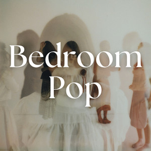 Bedroom Pop / Chill Indie playlist cover