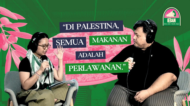 64. BAN Spesial Ramadan: Di Palestina Semua Makanan adalah Perlawanan