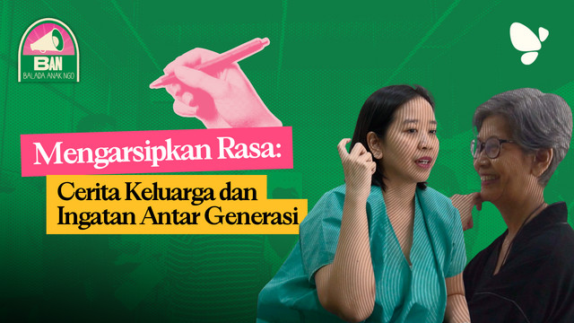 75. Mengarsipkan Rasa: Cerita Keluarga dan Ingatan Antar Generasi