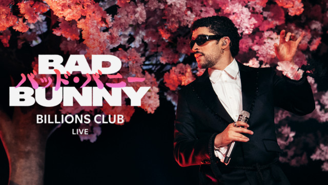 Billions Club Live with Bad Bunny: A Concert Film - Billions Club