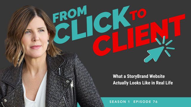 Episode 76 thumbnail: What a StoryBrand Website Actually Looks Like
