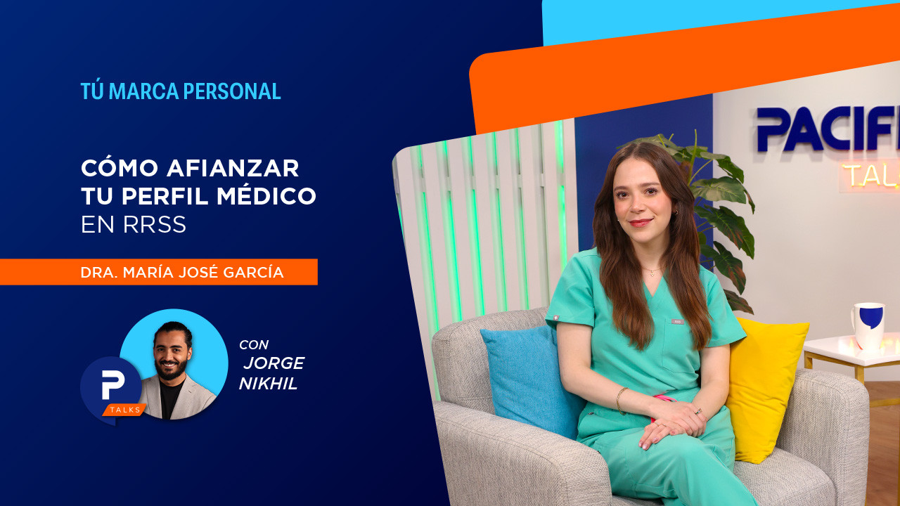 Tú Marca Personal: cómo afianzar tu perfil médico en RRSS - Pacific ...