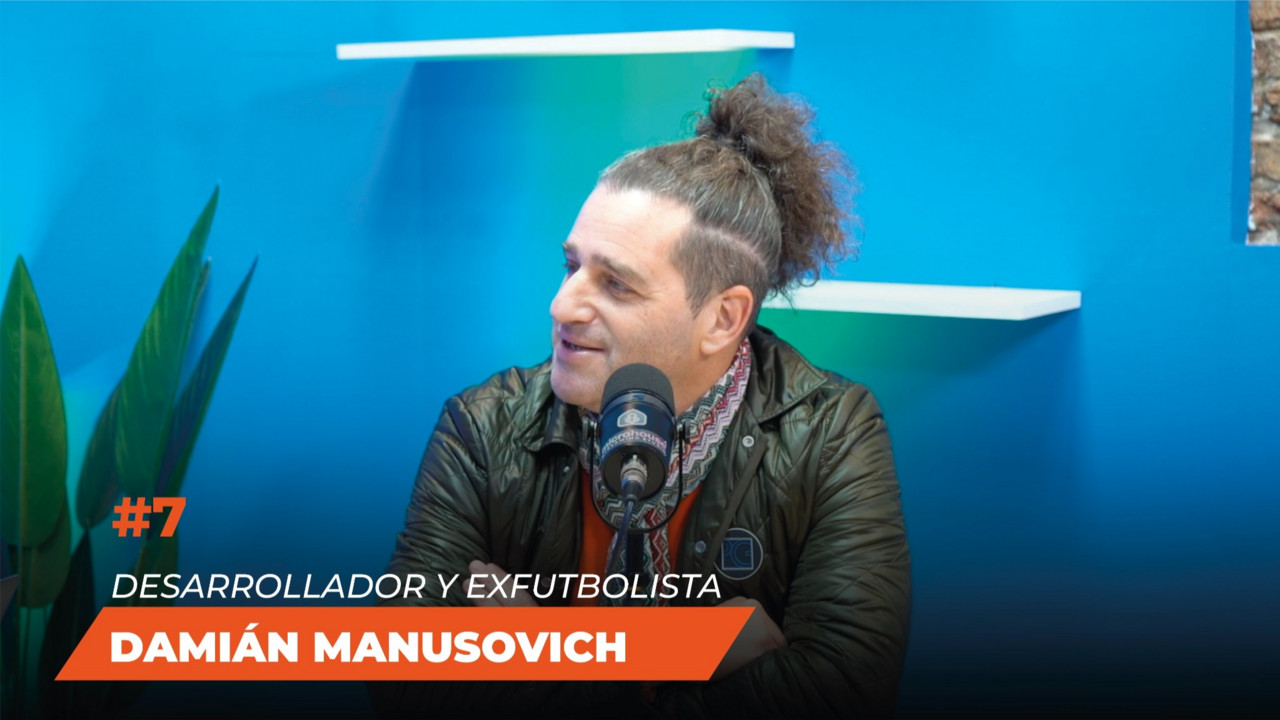 #7 - Damián Manusovich | Desarrollador y ex Futbolista - El Club del ...