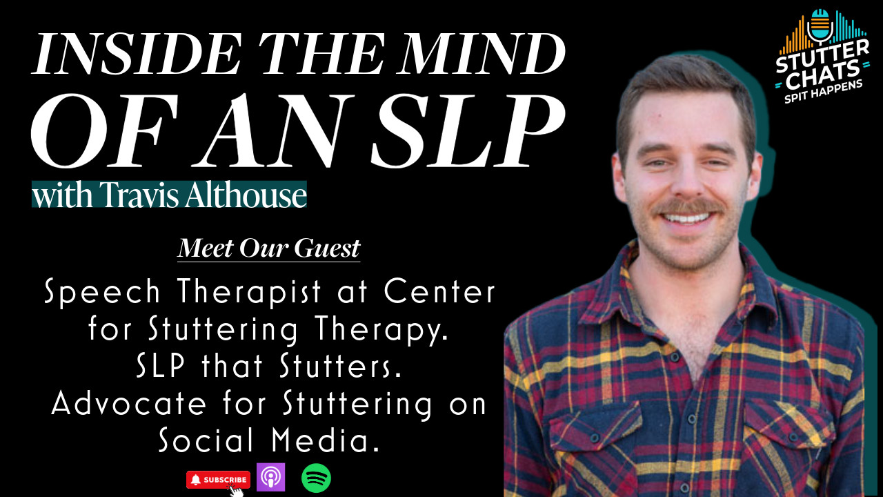 Travis Althouse: SLP & Social Media Advocate - Stutter Chats Podcast ...