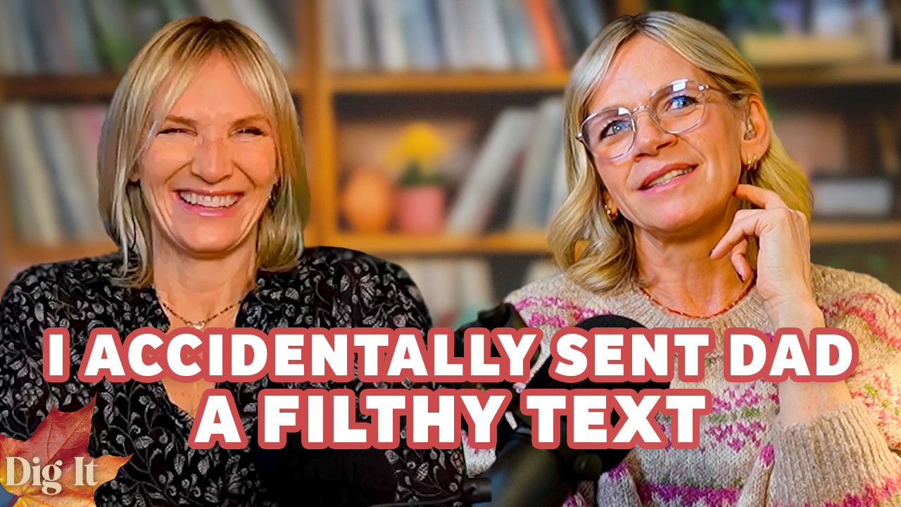 DIG IN: I Accidentally Sent My Dad a Filthy Text - Dig It with Jo ...
