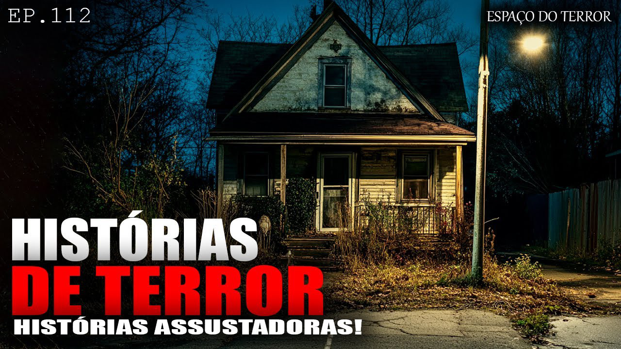 HISTÓRIAS DE TERROR ASSUSTADORAS - HISTÓRIAS ARREPIANTES - ep.112 ...