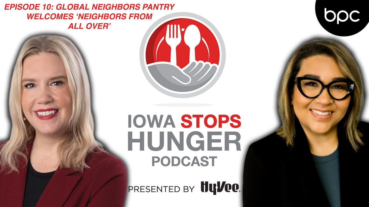 Iowa Stops Hunger: Episode 10 - Global Neighbors pantry welcomes ...