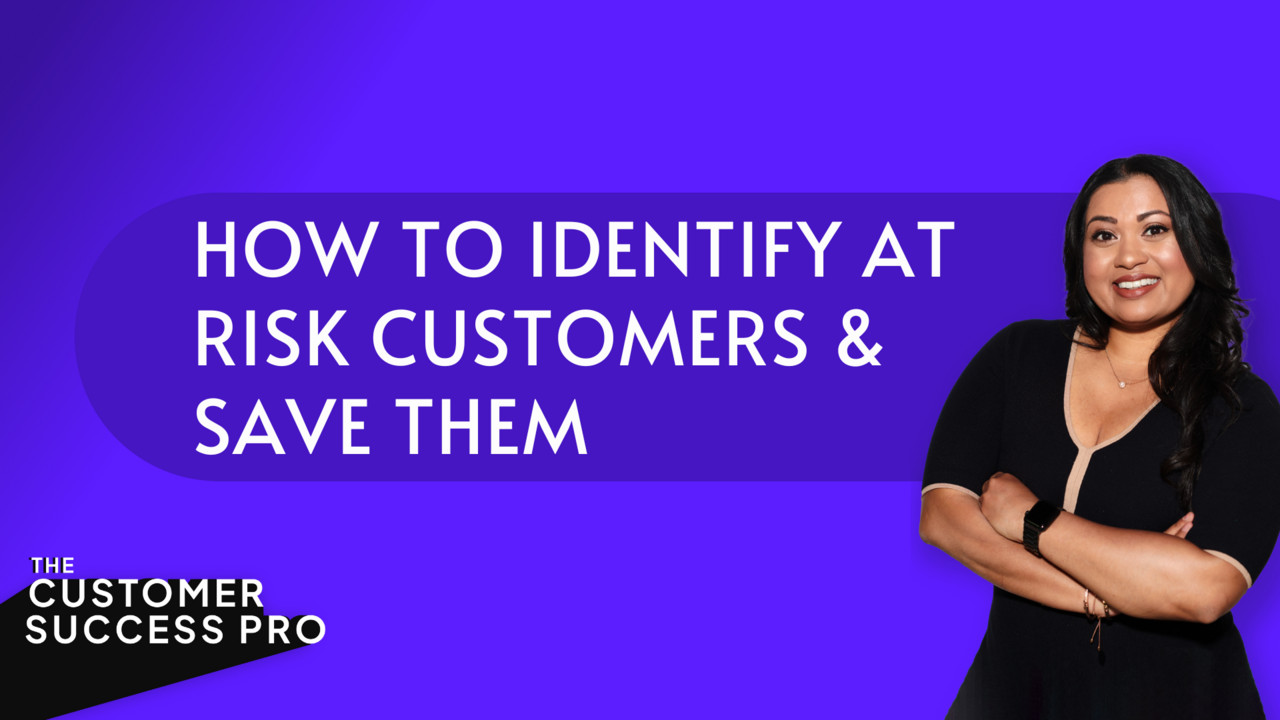 How to Identify At-Risk Customers and Save Them - The Customer Success ...