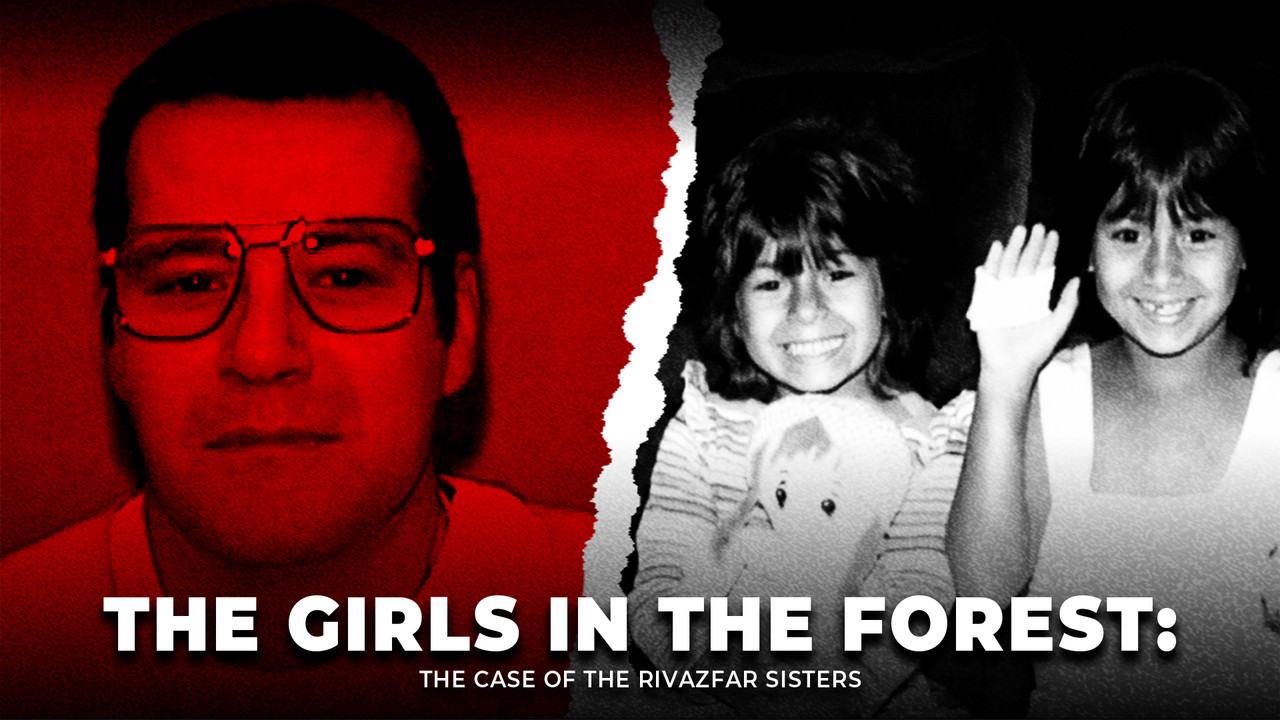 The Girls in the Forest | The Case of the Rivazfar Sisters | UNSEEN ...