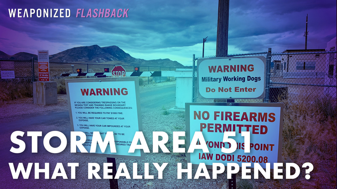 Storm Area 51 What REALLY Happened WEAPONIZED FLASHBACK