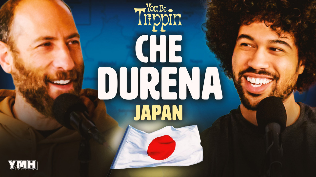 Japan w/ Che Durena | You Be Trippin' with Ari Shaffir - You Be Trippin ...
