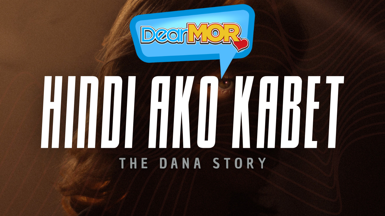 “Hindi Ako Kabet” (The Dana Story) | Dear MOR Episode 551 - Dear MOR ...