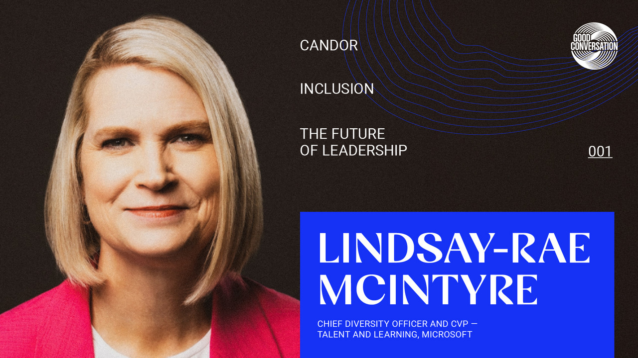 001: Microsoft’s Lindsay-Rae McIntyre on candor, inclusion, and the ...