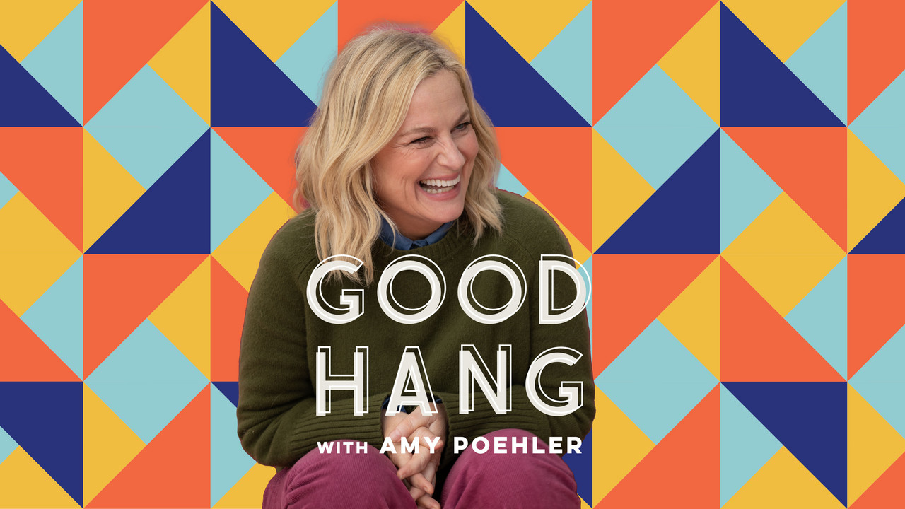 Introducing 'Good Hang With Amy Poehler'