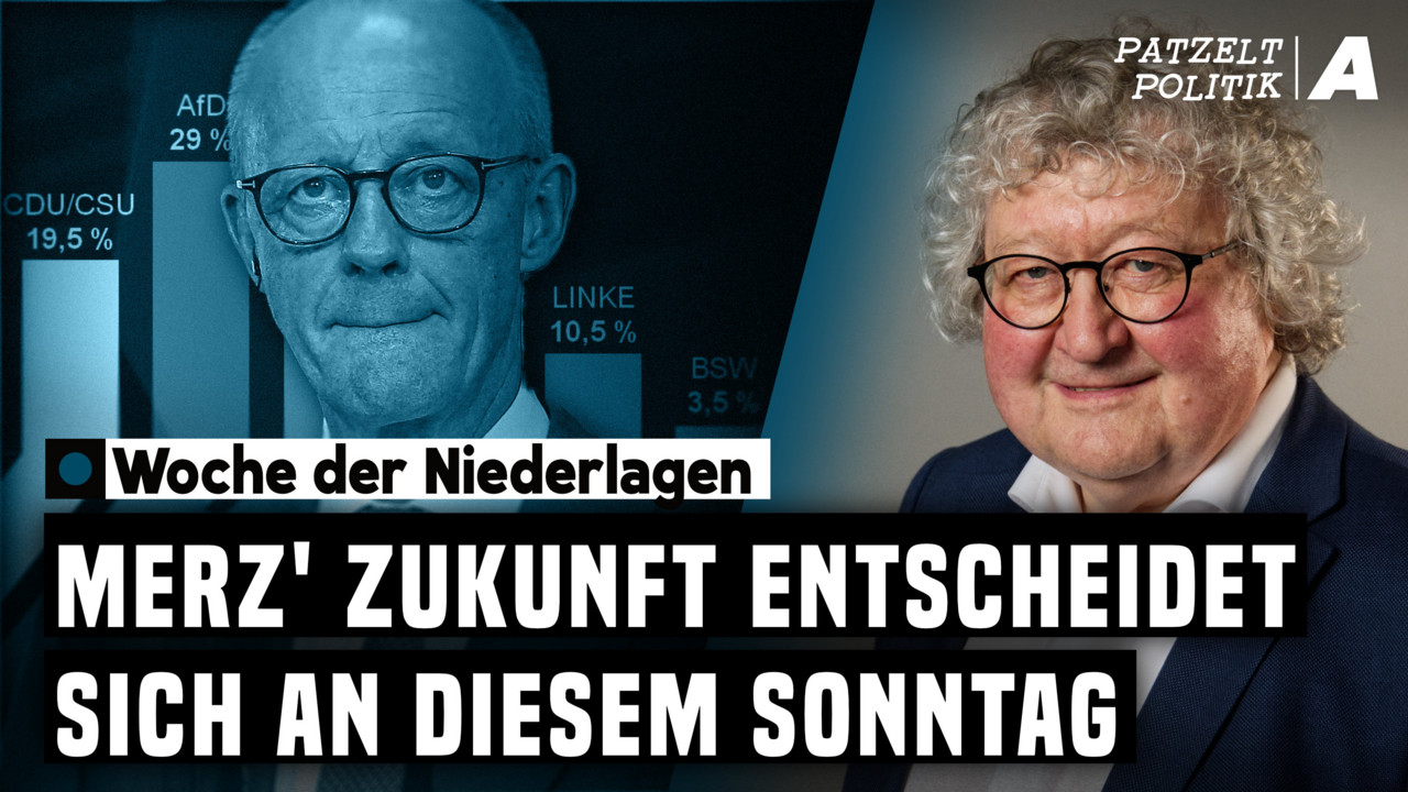 Merz' Katastrophenwoche: Er springt ins Nichts – Patzelt Politik