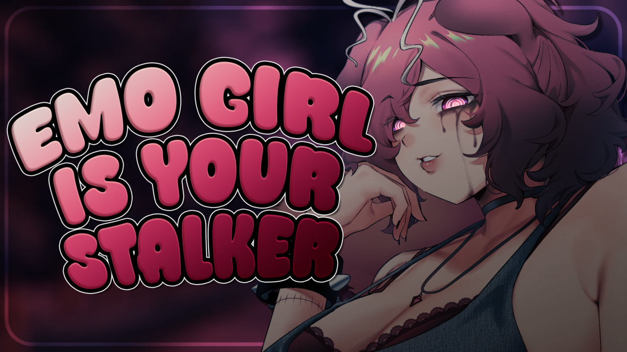 Emo Girl Is Your Stalker... | ASMR RP - AnniePantsASMR | Podcast on Spotify